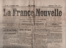 LA FRANCE NOUVELLE 21 04 1872 - THIERS - LOUIS BLANC - ALSACE LORRAINE OPTION DE NATIONALITE - ROME - VATICAN - MADRID - 1850 - 1899