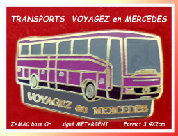 SUPER PIN'S "BUS MERCEDES " Signé METARGENT En ZAMAC Or "Voyagez En MERCEDES - Mercedes