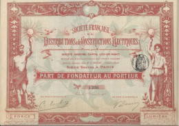 SOCIETE DISTRIBUTIONS ET DE CONSTRUCTIONS ELECTRIQUES - PART DE FONDATEUR ILLUSTREE - ANNEE 1900 - - Other & Unclassified