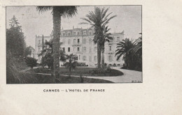 FR3043  --  CANNES  --  L HOTEL DE FRANCE   --  1906 - Cannes