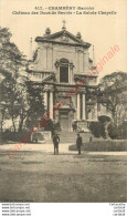 73.  CHAMBERY .  Château Des Ducs De Savoie . La Sainte Chapelle . - Chambery