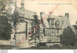 41.  Château De BLOIS . Aile De Louis XII . La Chapelle . - Blois