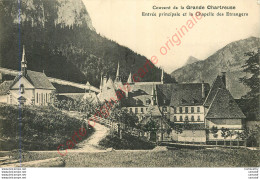 38.  GRANDE CHARTREUSE .  Entrée Principale Et La Chapelle Des Etrangers . - Chartreuse