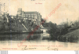 81.  LAVAUR .  La Cathédrale St-Alain Et Les Bords De L'Agout .  CPA LABOUCHE FRERES TOULOUSE . - Lavaur