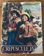 Crépuscule Inka Par Jean-Louis Febvre, Jehan Vellard Et Daniel Vilfroy (1953) - Other & Unclassified