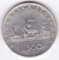 ITALIA REPUBBLICA . 500 LIRE 1958. CARAVELLE . ARGENT - 500 Liras