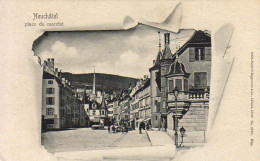 SUISSE   NEUFCHÂTEL  Place Du Marché - Andere & Zonder Classificatie