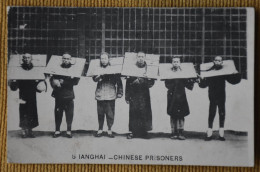 Shangai - Chinese Prisoners - Sans éditeur - Circulé En 1910 - - Cina