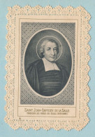 SAINT JEAN-BAPTISTE DE LA SALLE - Fondateur Des Frères Des écoles Chrétiennes - 1900 - Devotion Images