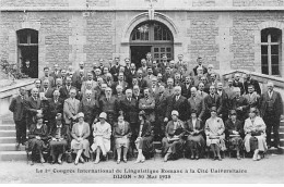 DIJON - Le 1er Congrès International De Linguiste Romane à La Cité Universitaire - 30 Mai 1928 - Très Bon état - Dijon