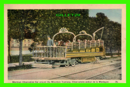 TRAMWAY - MONTREAL OBSERVATION CAR AROUND THE MOUNTRAIN TRAMWAY - PECO - - Tranvía