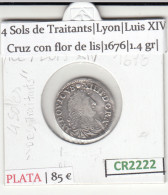 CR2222 MONEDA FRANCIA 4 SOLS DE TRAITANS LUIS IV 1676 PLATA MBC - Altri – Europa