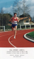 PHOTO CLA - ATHLETISME - PHOTO DECIDACEE DU CHAMPION D'EUROPE INDOOR DU 3000 M EN 1990 - ERIC DUBUS - SBUC - Dédicacées