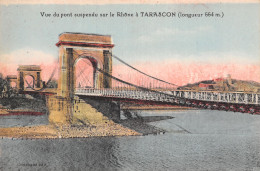 13-TARASCON PONT SUSPENDU SUR LE RHONE-N°LP5118-A/0223 - Tarascon