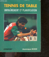 Tennis De Table - Entraînement Et Planification - BODIN DOMINIQUE - 1995 - Sport