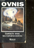 Ovnis Contacts Avec Les Extraterrestres - Le Monde Du Mystere - Mythe Ou Realite, Ovnis Et Perturbations Electromagnetiq - Scienza