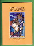 CHARTRES RUES TORTUEUSES ET PIGNONS DE GUINGOIS PAR JEAN VILLETTE ARTISTE ET HISTORIEN DE CHARTRES EXPOSITION 1997 - Centre - Val De Loire