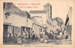 TLEMCEN - Une Rue Du Quartier Arabe - Ed. Debauve & Gallais 25 - Tlemcen