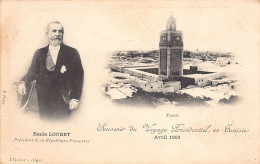 Souvenir Du Voyage Présidentiel En Tunisie, Avril 1903 - E. Loubet - Tunis - Ed. J. Geiser  - Túnez