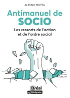 Antimanuel De Socio: Les Ressorts De L'action Et De L'ordre Social - Sonstige & Ohne Zuordnung