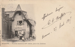 FR3077  --  ROANNE  --  VIEILLES MAISONS XV E SIECLE  --  PLACE DU CHATEAU  --  1907 - Roanne