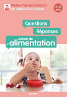 Questions / Réponses Autour De L'alimentation 0-3 Ans - Autres & Non Classés