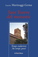 SANT ESTEVE DEL MONESTIR: Temps Endarrere Au Temps Passé - Autres & Non Classés