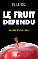Le Fruit Défendu : Pour Une éthique Laïque - Altri & Non Classificati