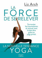 La Force De Se Relever: La Nouvelle Tendance YOGA - Autres & Non Classés