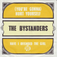 THE BYSTANDERS - (You're Gonna) Hurt Yourself - Andere - Engelstalig