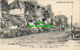 R611622 Peronne. Somme. A View Of A Main Street. March 1917. Neurdein Et Cie. No - World