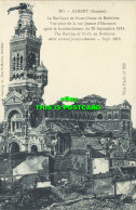 R611166 Albert. Somme. The Basilica Of N. D. De Brebieres After Several Bombardm - Mundo