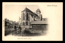 14 - PONT-L'EVEQUE - EGLISE ST-MICHEL - Pont-l'Evèque