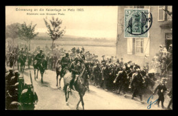 57 - METZ - ERRINERUNG AN DIE KAISERTAGE 1905 - RUCKKEHR VOM GROSSEN PLATZ - EDITEUR NELS, METZ - Metz