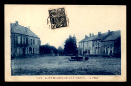 58 - ST-MARTIN-DU-PUY - LA PLACE - CARTE TAXEE - Altri & Non Classificati