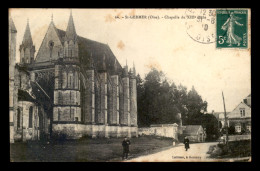 60 - ST-GERMER - CHAPELLE DU XIIIE SIECLE - Autres & Non Classés