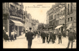 80 - AMIENS - RUE DE LA REPUBLIQUE - Amiens