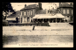 80 - LE CROTOY - LA PLAGE JOLIE - CAFE ST-PIERRE ET CAFE DU PORT - Le Crotoy