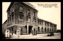 94 - SAINT-MAUR - LA VARENNE - ECOLE PRIMAIRE ET PROFESSIONNELLE DE JEUNES FILLES - Saint Maur Des Fosses