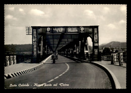 ITALIE - SESTO CALENDE - NUOVO PONTE SUL TICINO - Sonstige & Ohne Zuordnung