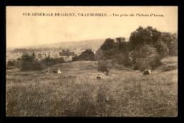 93 - GAGNY -VILLEMOMBLE - VUE GENERALE PRISE DU PLATEAU D'AVRON - Gagny