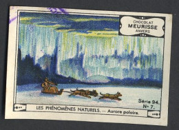 Meurisse - Ca 1930 - 94 - Les Phénomènes Naturels, Natural Phenomena - 7 - Aurore Polaire, Polar Aurora - Altri & Non Classificati