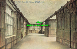 R616103 A 7943. Haddon Hall. Ball Room. Celesque Series. Photochrom - Monde