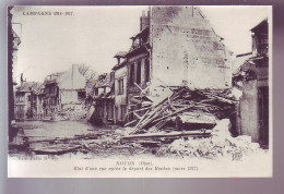 60 - GUERRE 14/18 - NOYON - RUE BOMBARDÉE -  - Noyon