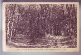 62 - LE TOUQUET - LA FORET - ANIMÉE -  - Le Touquet