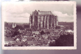 60 - BEAUVAIS - LA CATHÉDRALE - VUE GÉNÉRALE - - Beauvais