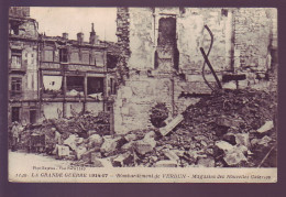 55 - GUERRE 14/18 - VERDUN - MAGASINS DS NOUVELLES GALERIES BOMBARDÉES - - Verdun