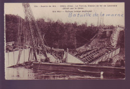 60 - CREIL - GUERRE 14/18 - PONT DE LAVERSINE DETRUIT - - Creil