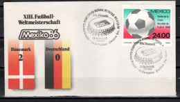 Mexico 1986 Football Soccer World Cup Commemorative Cover Match Denmark - Germany 2 : 0 - 1986 – México