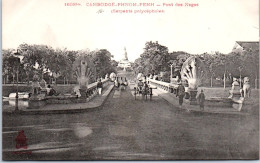 CAMBODGE - PHNOM PENH - Le Pont Des Nages  - Cambodja